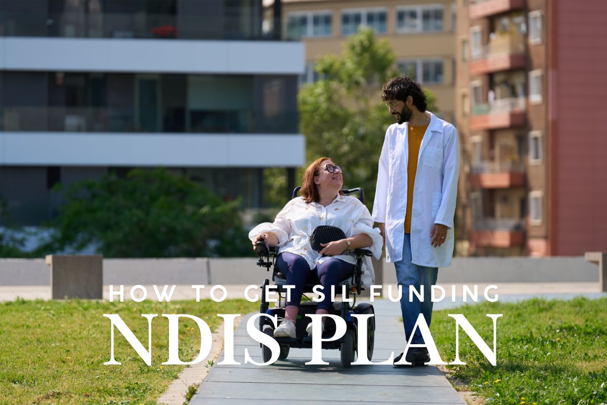 How to Get SIL Funding Added to Your NDIS Plan